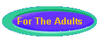 For The Adults
