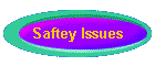 Saftey Issues