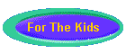 For The Kids